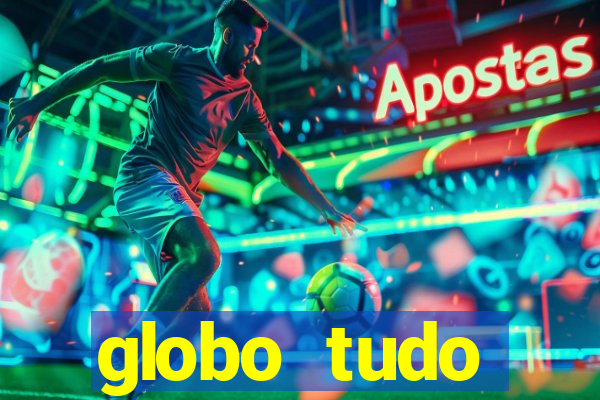 globo tudo absolutamente sobre esporte